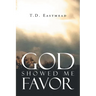 God Showed Me Favor