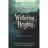 Emily Bronte's Wuthering Heights - Adapted and Retold by Sylvie Thornecroft: A dark gothic classic for ages 11-14, faithfully retold at an 8-9 reading