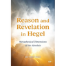 Reason and Revelation in Hegel: Metaphysical Dimension of the Absolute