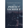The Perfect Sacrifice