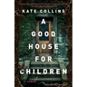 A Good House for Children