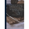Outlines of the Chief Camp Diseases of the United States Armies As Observed During the Present War: A Practical Contribution to Military Medicine