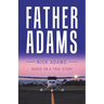 Father Adams: Based on a True Story