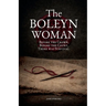 The Boleyn Woman