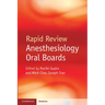 Rapid Review Anesthesiology Oral Boards
