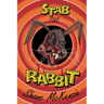 Stab the Rabbit
