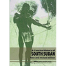A Concise History of South Sudan: New and Revised Edition