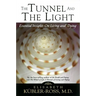 Tunnel and the Light: Essential Insights on Living and Dying