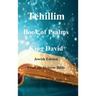 Tehillim - Book of Psalms - Hebrew Bible