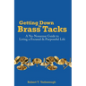 Getting Down to Brass Tacks: A No-Nonsense Guide to Living a Focused, Purposeful Life