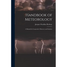 Handbook of Meteorology: A Manual for Cooperative Observers and Students