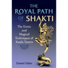 The Royal Path of Shakti: The Erotic and Magical Techniques of Kaula Tantra