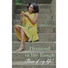 Diamond In The Rough: Pieces of My Life