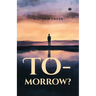 To-morrow?