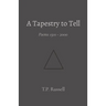 A Tapestry to Tell: Poems 1501 - 2000