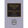 Rutherford County, North Carolina Wills & Miscellaneous Records, 1783-1868