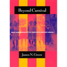 Beyond Carnival: Male Homosexuality in Twentieth-Century Brazil