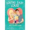 Loving Baby Louie: Hope in the Midst of Grief