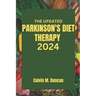 The Updated Parkinson's Diet Therapy 2024