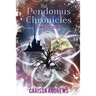 The Complete Pendomus Chronicles Trilogy: Books 1-3 of the Pendomus Chronicles Dystopian Series