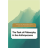 The Task of Philosophy in the Anthropocene: Axial Echoes in Global Space