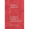 Women, Fertility, and North American Archaeology