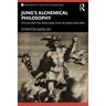 Jung's Alchemical Philosophy: Psyche and the Mercurial Play of Image and Idea