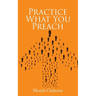 Practice What You Preach