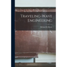 Traveling-wave Engineering
