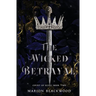 The Wicked Betrayal
