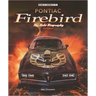 Pontiac Firebird - The Auto-Biography: New 4th Edition