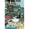 The Adventures of Johnny Chuck by Thornton Burgess, Fiction, Animals, Fantasy & Magic