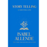 Story Telling: A Writing Life