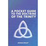 A Pocket Guide to the Doctrine of the Trinity