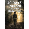 40 Days Journal Out of the Wilderness