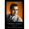 Tyrone Power: The Last Idol