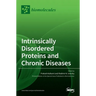 Intrinsically Disordered Proteins and Chronic Diseases