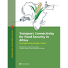 Transport Connectivity for Food Security in Africa: Strengthening Supply Chains