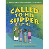 Called to His Supper: A Preparation for First Eucharist, Revised