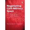 Negotiating Civil-Military Space: Redefining Roles in an Unpredictable World