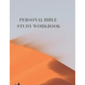 Personal Bible Study Workbook: 116 Pages Formated for Scripture and Study!