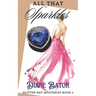 All That Sparkles: Glitter Bay Mysteries, Book 1
