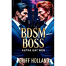 BDSM Boss: Gay Alpha Males