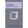 The Growth of American Constitutional Law