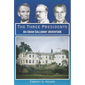 The Three Presidents: An Adam Galloway Adventure