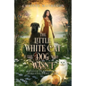 The Little White Cat and the Dog Who Wasn't
