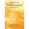 Living With Enlightenment: A Journey of Love