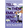 Tell Them Emily Sent You