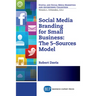 Social Media Branding For Small Business: The 5-Sources Model