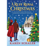 A Ruff Royal Christmas: A festive, funny, feel-good Christmas romantic comedy from the writer of Netflix's hit A Christmas Prince
